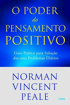 Livro O Poder do Pensamento Positivo - Resumo, Resenha, PDF, etc.