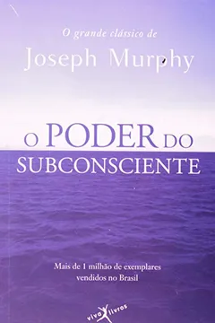 Livro O Poder Do Subconsciente - Resumo, Resenha, PDF, etc.