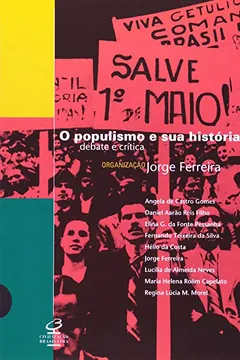 Livro O Populismo e Sua História. Debate e Crítica - Resumo, Resenha, PDF, etc.