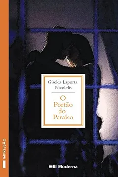 Livro O Portão Do Paraíso - Coleção Veredas - Resumo, Resenha, PDF, etc.