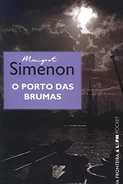 Livro O Porto Das Brumas - Coleção L&PM Pocket - Resumo, Resenha, PDF, etc.