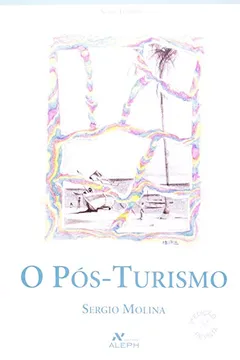 Livro O Pos-Turismo - Resumo, Resenha, PDF, etc.