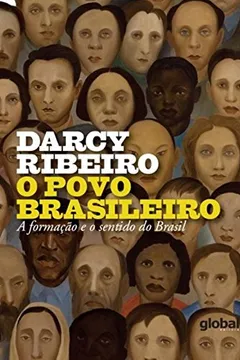 Livro O Povo Brasileiro. A Formação e o Sentido do Brasil - Resumo, Resenha, PDF, etc.