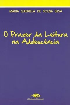 Livro O Prazer da Leitura na Adolescência - Resumo, Resenha, PDF, etc.