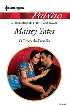 Livro O Preço do Desafio - Coleção Harlequin Paixão. Número 447 - Resumo, Resenha, PDF, etc.