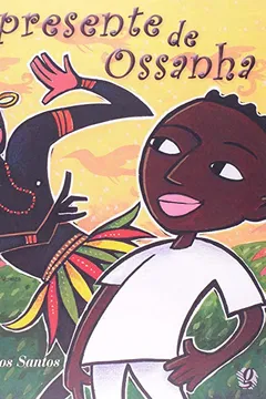 Livro O Presente de Ossanha - Resumo, Resenha, PDF, etc.