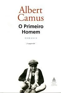 Livro O Primeiro Homem - Resumo, Resenha, PDF, etc.