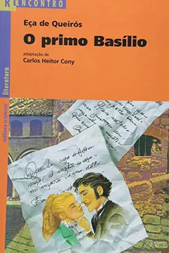 Livro O Primo Basílio - Coleção Reencontro - Resumo, Resenha, PDF, etc.