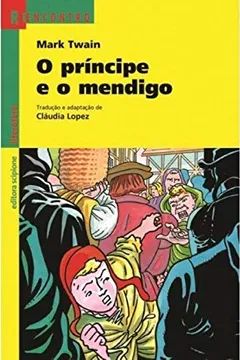 Livro O Príncipe E O Mendigo - Coleção Reencontro Literatura - Resumo, Resenha, PDF, etc.