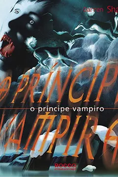 Livro O Príncipe Vampiro. Saga Darren Shan - Resumo, Resenha, PDF, etc.