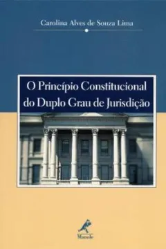 Livro O Princípio Constitucional do Duplo Grau de Jurisdição - Resumo, Resenha, PDF, etc.