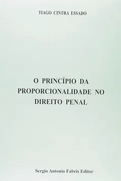 Livro O Princípio da Proporcionalidade no Direito Penal - Resumo, Resenha, PDF, etc.