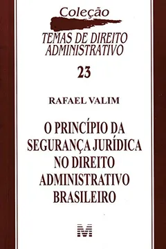 Livro O Princípio Da Segurança Jurídica No Direito Administrativo Brasileiro - Resumo, Resenha, PDF, etc.