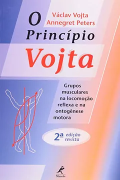 Livro O Princípio Vojta. Grupos Musculares na Locomoção Reflexa e na Ontogênese Motora - Resumo, Resenha, PDF, etc.