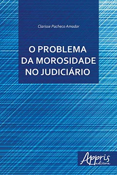 Livro O Problema da Morosidade no Judiciário - Resumo, Resenha, PDF, etc.