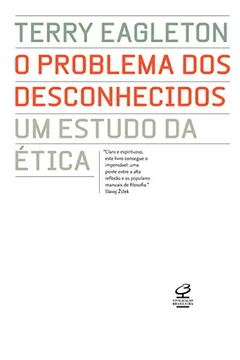 Livro O Problema dos Desconhecidos. Um Estudo de Ética - Resumo, Resenha, PDF, etc.