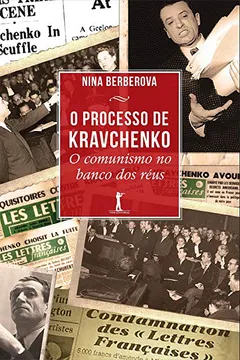 Livro O Processo de Kravchenko - Resumo, Resenha, PDF, etc.