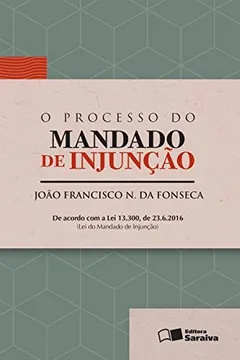 Livro O Processo do Mandado de Injunção - Resumo, Resenha, PDF, etc.