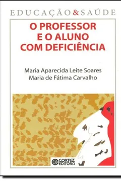 Livro O Professor e o Aluno com Deficiência - Resumo, Resenha, PDF, etc.