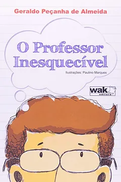 Livro O Professor Inesquecivel - Resumo, Resenha, PDF, etc.
