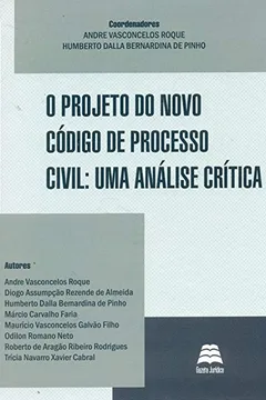 Livro O Projeto Do Novo Código De Processo Civil. Uma Análise Crítica - Resumo, Resenha, PDF, etc.