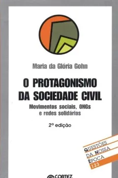 Capa do livro O Protagonismo Da Sociedade Civil. Movimentos Sociais, ONGs E Redes Solidárias