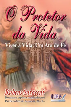 Livro O Protetor Da Vida. Viver A Vida - Resumo, Resenha, PDF, etc.