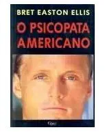 Livro O Psicopata Americano - Resumo, Resenha, PDF, etc.