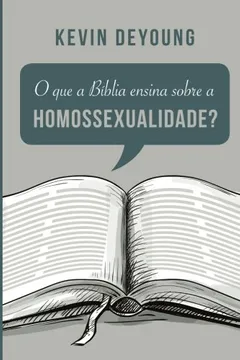 Capa do livro O que a Bíblia Ensina Sobre a Homossexualidade?