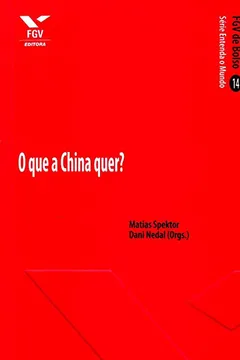 Livro O que a China Quer? - Resumo, Resenha, PDF, etc.