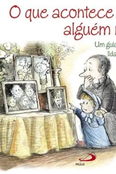 Livro O que Acontece Quando Alguém Morre? - Resumo, Resenha, PDF, etc.