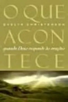 Livro O Que Acontece Quando Deus Responde As Orações - Resumo, Resenha, PDF, etc.