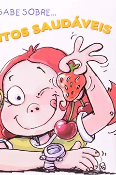 Livro O Que Ana Sabe Sobre. Alimentos Saudaveis - Resumo, Resenha, PDF, etc.