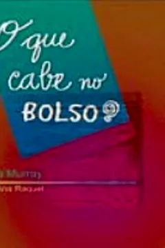 Livro O que Cabe no Bolso? - Resumo, Resenha, PDF, etc.