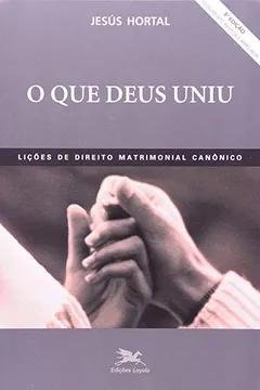 Livro O Que Deus Uniu - Resumo, Resenha, PDF, etc.