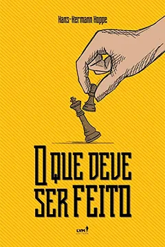 Livro O que deve ser feito - Resumo, Resenha, PDF, etc.