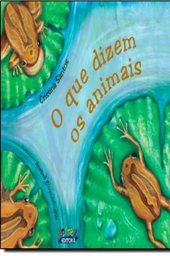 Livro O que Dizem os Animais - Resumo, Resenha, PDF, etc.