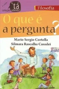 Livro O que É a Pergunta? - Resumo, Resenha, PDF, etc.