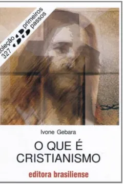 Capa do livro O que e Cristianismo - Volume 327. Coleção Primeiros Passos