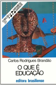 Livro O que É Educação - Volume 20. Coleção Primeiros Passos - Resumo, Resenha, PDF, etc.