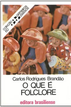 Capa do livro O que É Folclore - Volume 60. Coleção Primeiros Passos