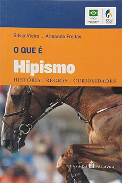 Livro O Que É Hipismo. Histórias, Regras E Curiosidade - Coleção O Que É? - Resumo, Resenha, PDF, etc.