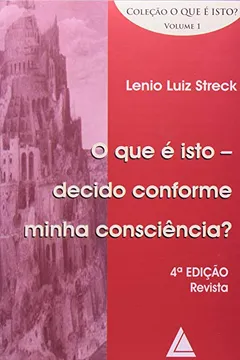 Livro O que É Isto. Decido Conforme Minha Consciência? - Volume 1 - Resumo, Resenha, PDF, etc.