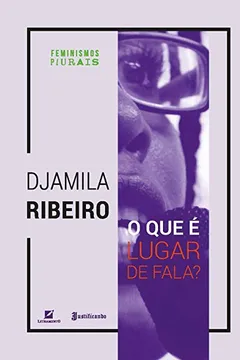 Livro O que É Lugar de Fala? - Resumo, Resenha, PDF, etc.