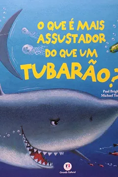 Livro O que É Mais Assustador do que Um Tubarão? - Resumo, Resenha, PDF, etc.