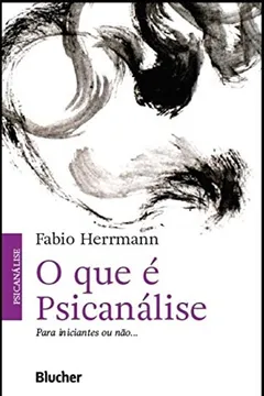 Livro O que É Psicanálise - Resumo, Resenha, PDF, etc.