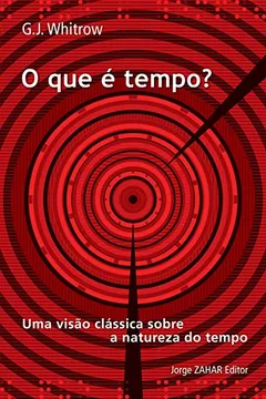 Livro O Que É Tempo? - Resumo, Resenha, PDF, etc.