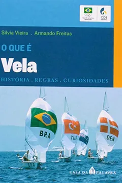 Livro O Que É Vela? Histórias , Regras , Curiosidades - Coleção O Que É? - Resumo, Resenha, PDF, etc.