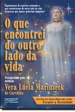 Livro O Que Encontrei Do Outro Lado Da Vida - Resumo, Resenha, PDF, etc.