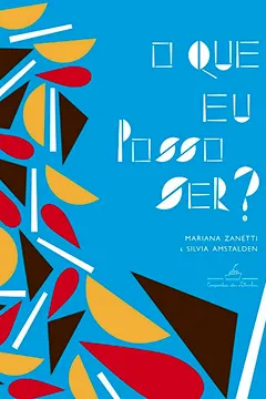 Livro O Que eu Posso Ser - Resumo, Resenha, PDF, etc.